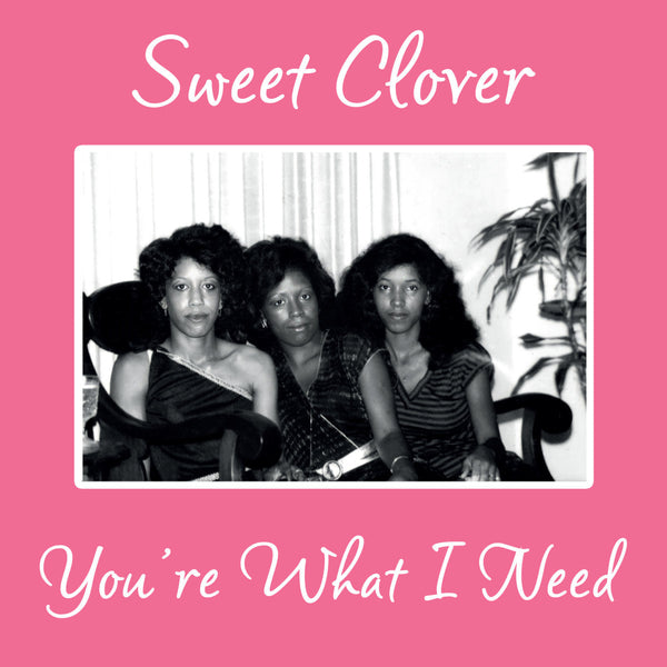 Sweet Clover - You're What I Need (12")
