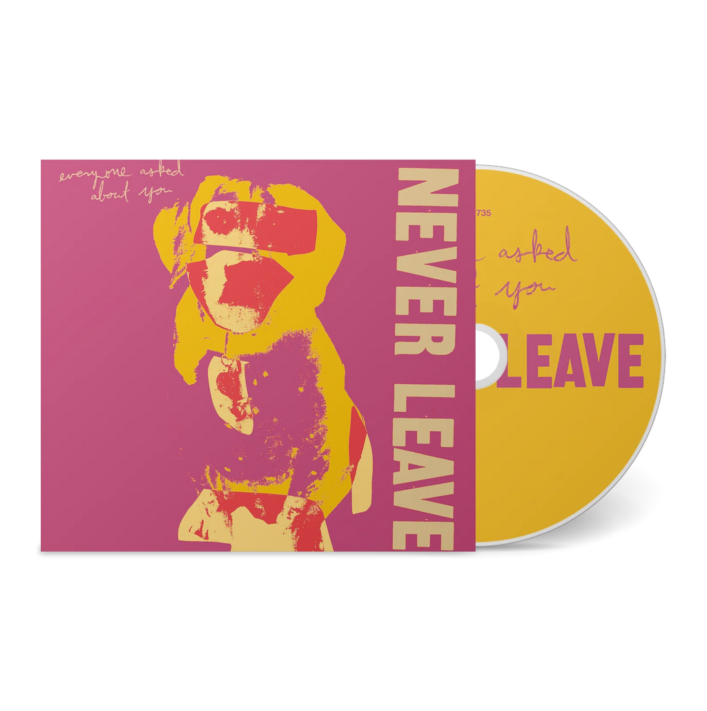Everyone Asked About You - Never Leave (CD) – Meditations