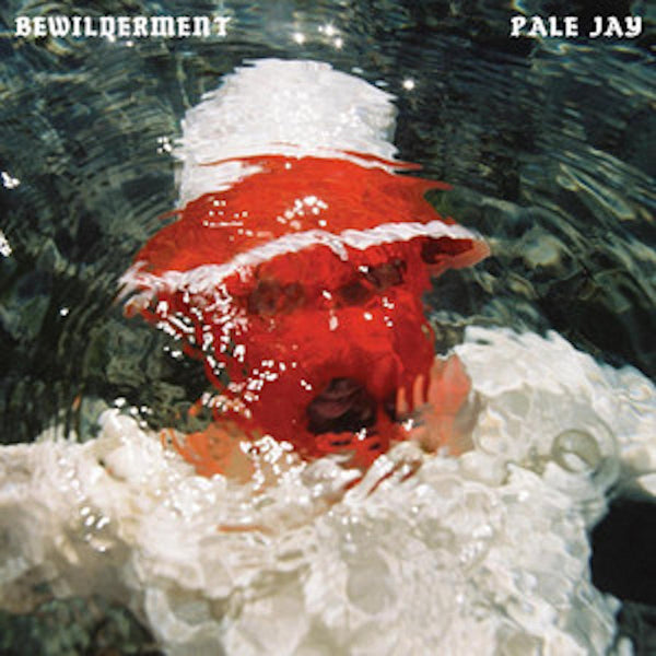 Pale Jay - Bewilderment (Seafoam Green Vinyl LP)
