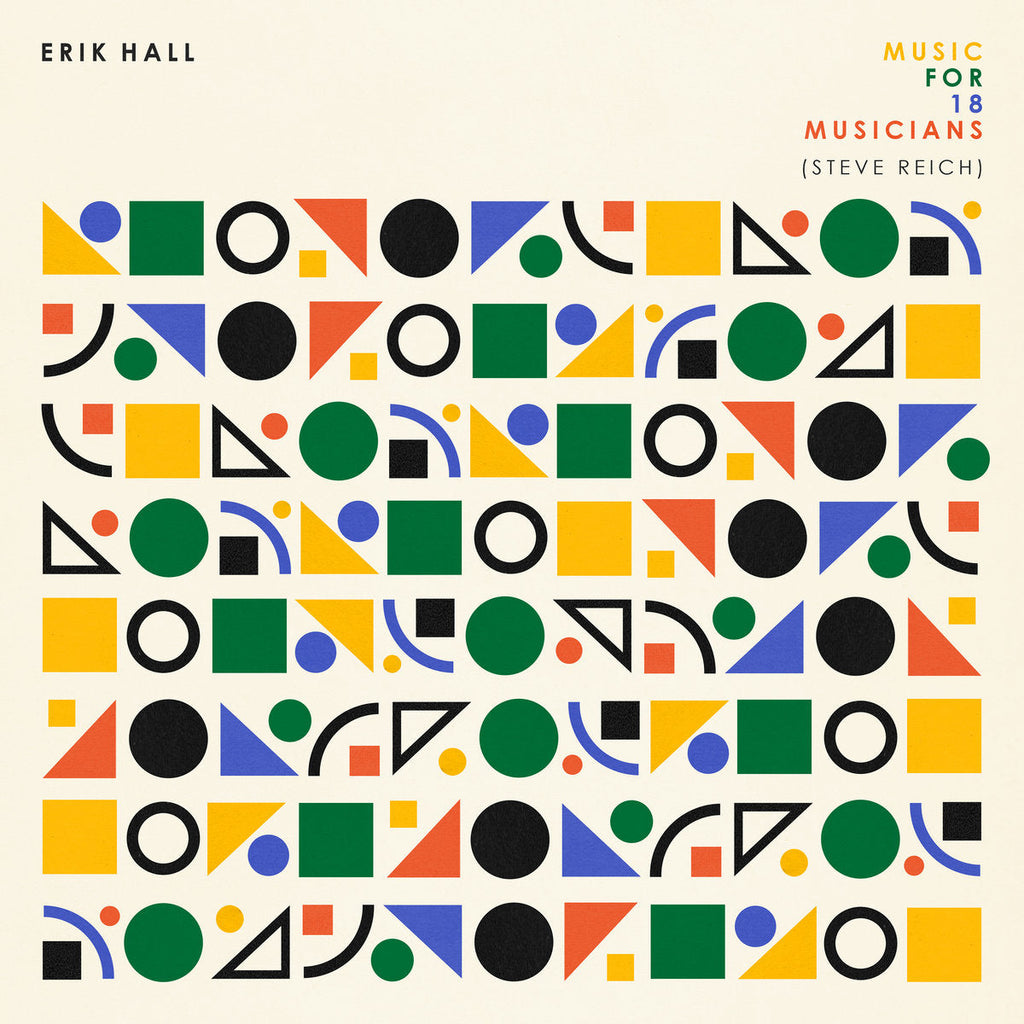 Erik Hall - Music For 18 Musicians (Steve Reich) (LP) – Meditations