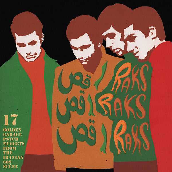 V.A. - Raks Raks Raks: 17 Golden Garage Psych Nuggets From The Iranian 60s Scene (LP)