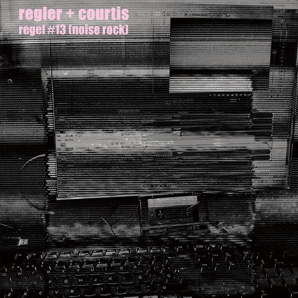 Regler + Courtis - Regel #13 [Noise Rock] (LP)