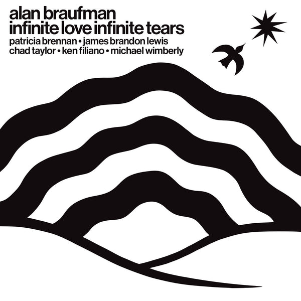 Alan Braufman - Infinite Love Infinite Tears (LP)