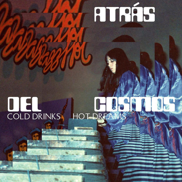 Atrás del Cosmos - Cold Drinks, Hot Dreams (LP)