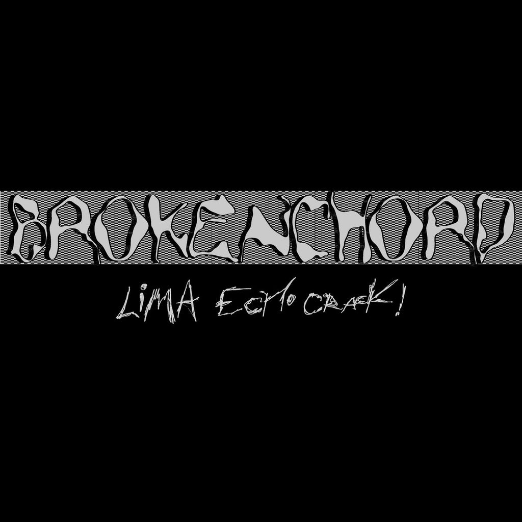Brokenchord - Lima Echo Crack! (LP) – Meditations