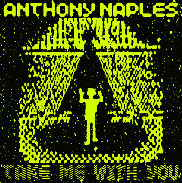 Anthony Naples - Take Me With You (LP)