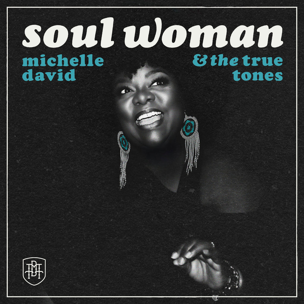 Michelle David & The True-tones - Soul Woman (Transparent Vinyl LP
