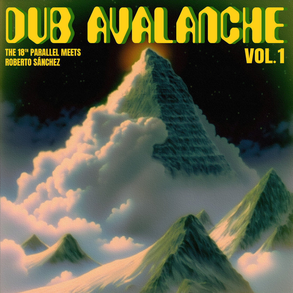 The 18th Parallel meets Roberto Sánchez - Dub Avalanche Vol. 1 (LP