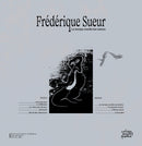 Frédérique Sueur - Le Temps Mutile Les Talons (LP)