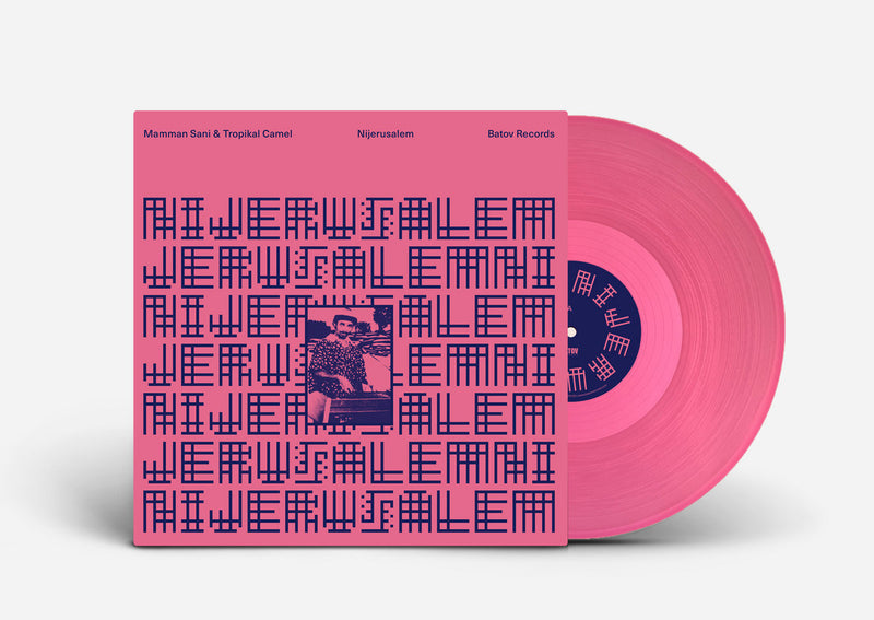 Mamman Sani & Tropikal Camel - Nijerusalem (Transparent Pink Vinyl+DL)