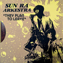 Sun Ra and his Arkestra -  Children Of The Sun / They Plan To Leave (7")