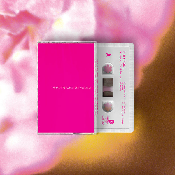 吉村弘 Hiroshi Yoshimura - Flora 1987 (CS) – Meditations
