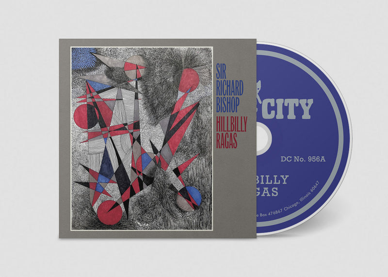 Sir Richard Bishop - Hillbilly Ragas (CD)