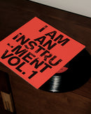 I Am An Instrument - Vol. 1 (LP)