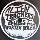 Alien Trackers - Dubs from Vortex Beach (LP)