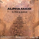 Alpha Maid -  Is this a queue (LP)