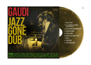 GAUDI - Jazz Gone Dub (CD)