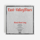 East of the Valley - Blues Blood Blood Song (LP)