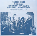 Sun Ra And His Myth Science Arkestra / Sun Ra and his Spirit Of Jazz Cosmos Arkestra - Lights On A Satellite (7")