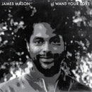 James Mason - Nightgruv / I Want Your Love (12")