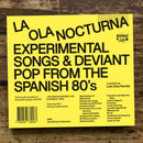 V.A. - La Ola Nocturna (Experimental Songs & Deviant Pop From The Spanish 80's) (CD)