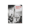 BRANCUSI: The Artist and His Studio by Constantin Brancusi (Book)