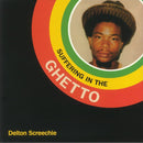 Delton Screechie - Suffering In The Ghetto (LP)