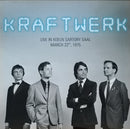 Kraftwerk - Live In Koeln Sartory Saal, March 22nd, 1975 (LP)