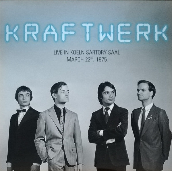 Kraftwerk - Live In Koeln Sartory Saal, March 22nd, 1975 (LP)