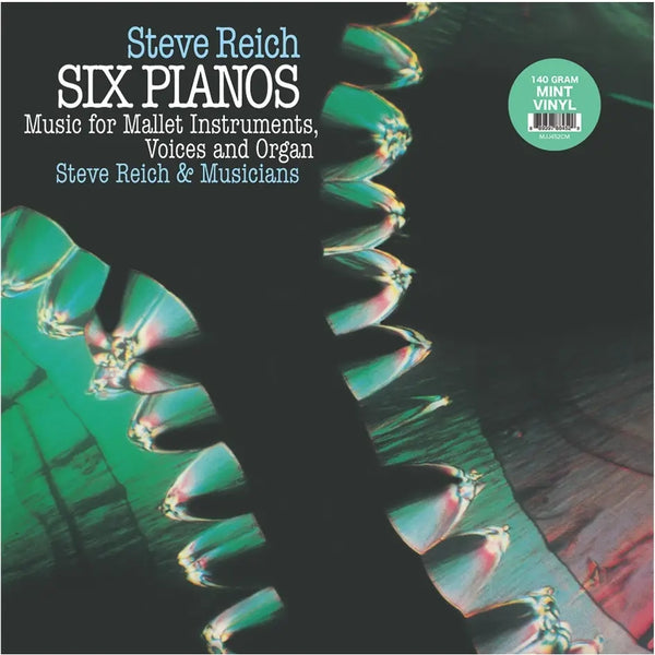 Steve Reich - Six Pianos / Music For Mallet Instruments, Voices and Organ (Mint Vinyl LP)