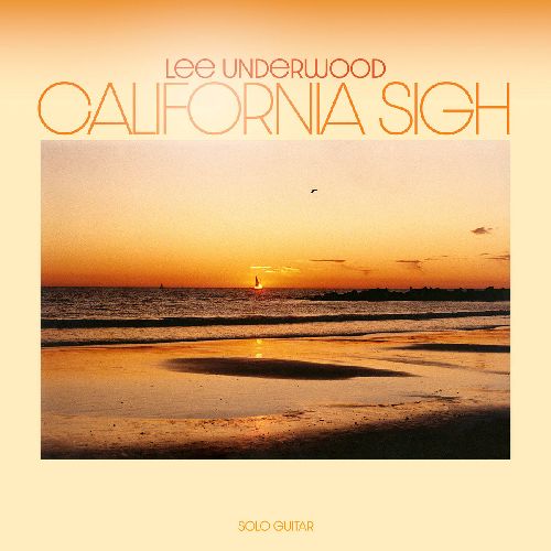 Lee Underwood - California Sigh (2LP)