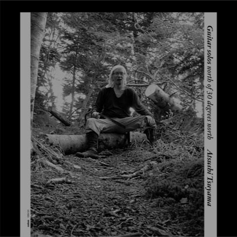 津山篤 Atsushi Tsuyama - 津山篤による北緯30度以北のギターソロ (12")