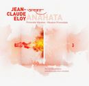 Jean-Claude Eloy - Anahata (3CD)