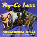リコ・ジャズ - ルンバ・ラウンド・アフリカ ～ルンバ・コンゴレーズの大航海 (CD)