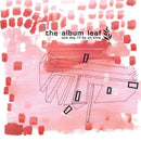 The Album Leaf - One Day I'll Be On Time (25th Anniversary Edition) (Crystal Clear Vinyl 2LP)