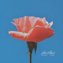 Alek Lee - Like A Flower (LP)