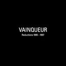 VAINQUEUR - Reductions 1995–1997 (3LP)