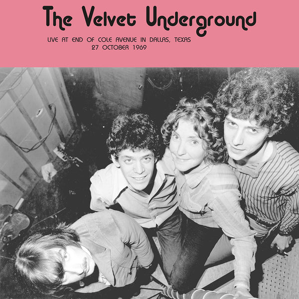 The Velvet Underground - Live At End Of Cole Avenue In Dallas, Texas 27 October 1969 (LP)