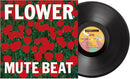 Mute Beat - Flower (LP)