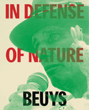 IN DEFENSE OF NATURE by Joseph Beuys (Book)
