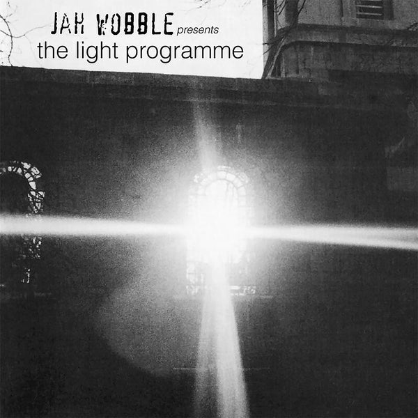 Jah Wobble - Jah Wobble Presents The Light Programme (LP)