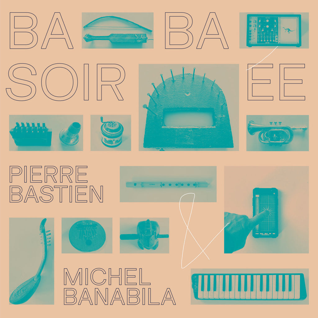 Pierre Bastien & Michel Banabila - Baba Soirée (LP) – Meditations