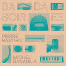 Pierre Bastien & Michel Banabila - Baba Soirée (LP)