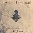 Dubkasm - Transform I - Remixed (CD)