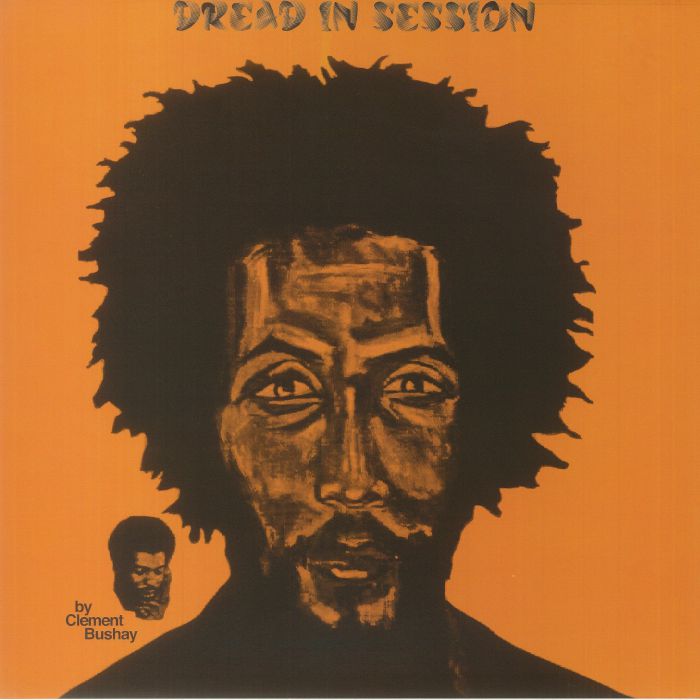 Clement Bushay - Dread In Session (LP)