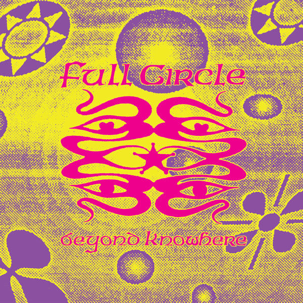 Full Circle - Beyond Knowhere (LP)
