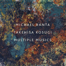 Michael Ranta, Takehisa Kosugi - Multiple Musics (LP)