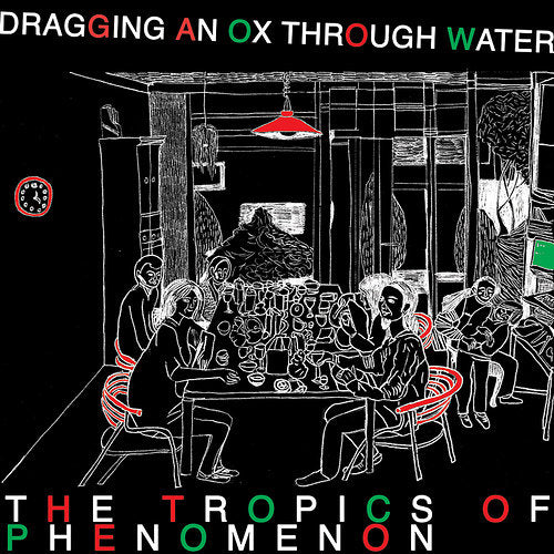 Dragging an Ox through Water - The Tropics Of Phenomenon (LP)