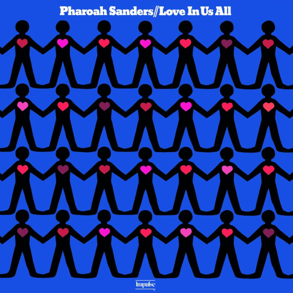 Pharaoh Sanders - Love In Us All (LP)