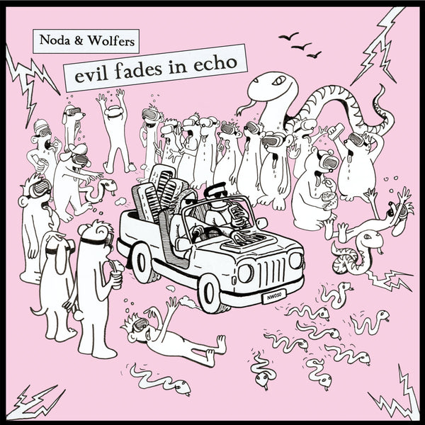 Noda & Wolfers - Evil Fades in Echo (LP)